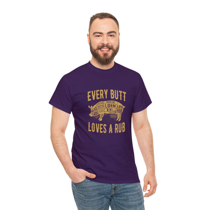 Every butt loves a rub 1 (Gildan · 5000) Unisex Heavy Cotton Tee