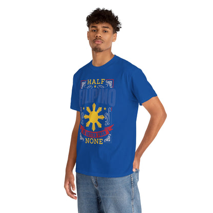 Half Filipino is better than none (Gildan · 5000) Unisex Heavy Cotton Tee