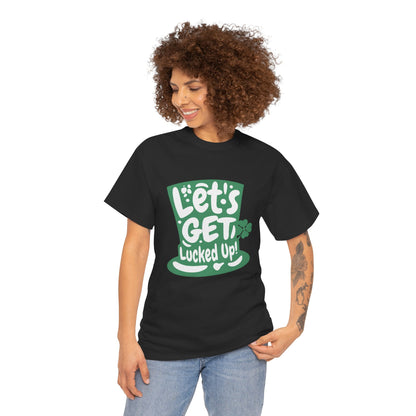 Let's get lucked up (Gildan · 5000) Unisex Heavy Cotton Tee