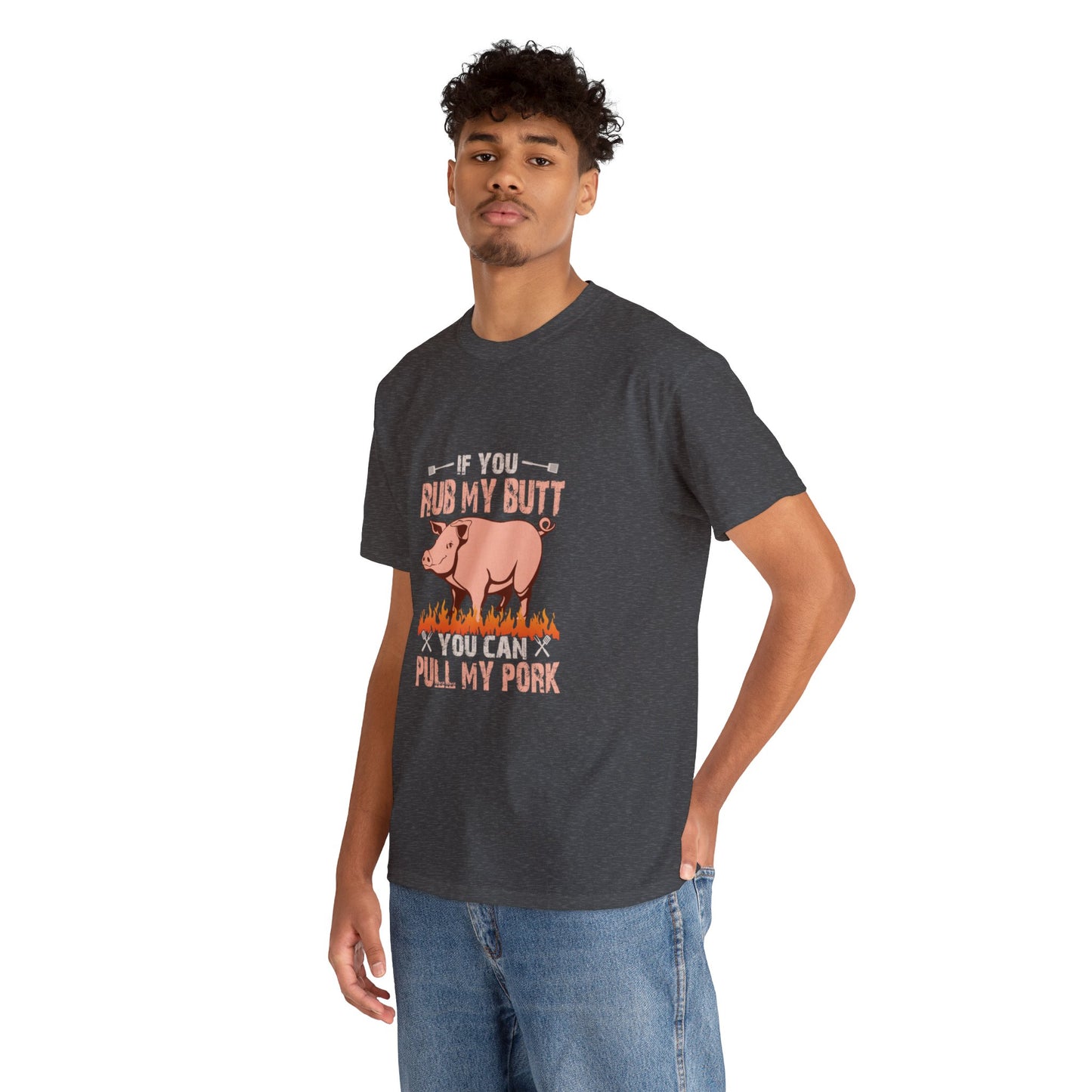 If you rub my butt 1 (Gildan · 5000) Unisex Heavy Cotton Tee