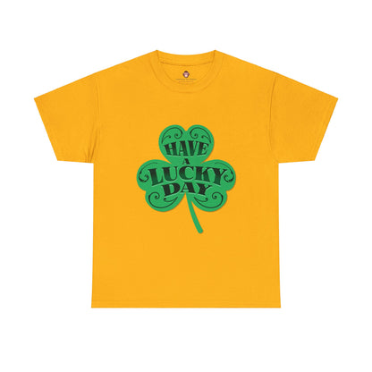 Have a Lucky Day (Gildan · 5000) Unisex Heavy Cotton Tee