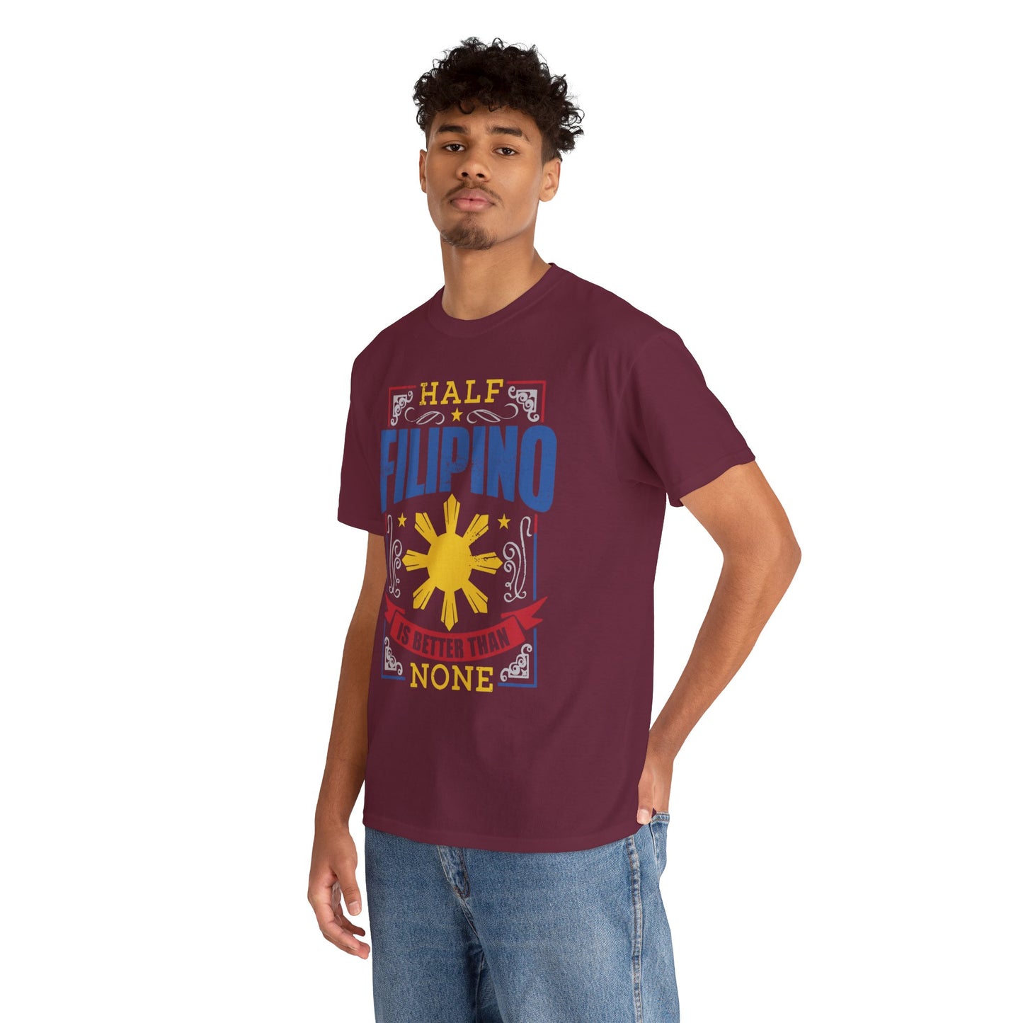 Half Filipino is better than none (Gildan · 5000) Unisex Heavy Cotton Tee