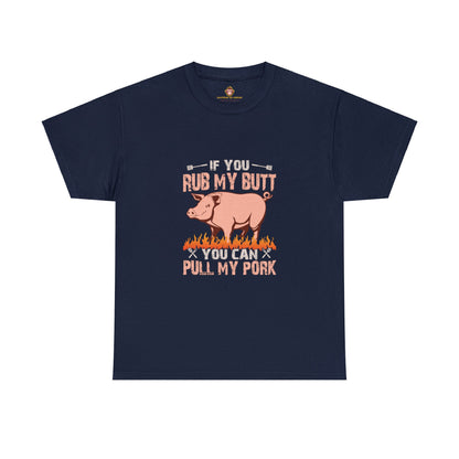 If you rub my butt 1 (Gildan · 5000) Unisex Heavy Cotton Tee