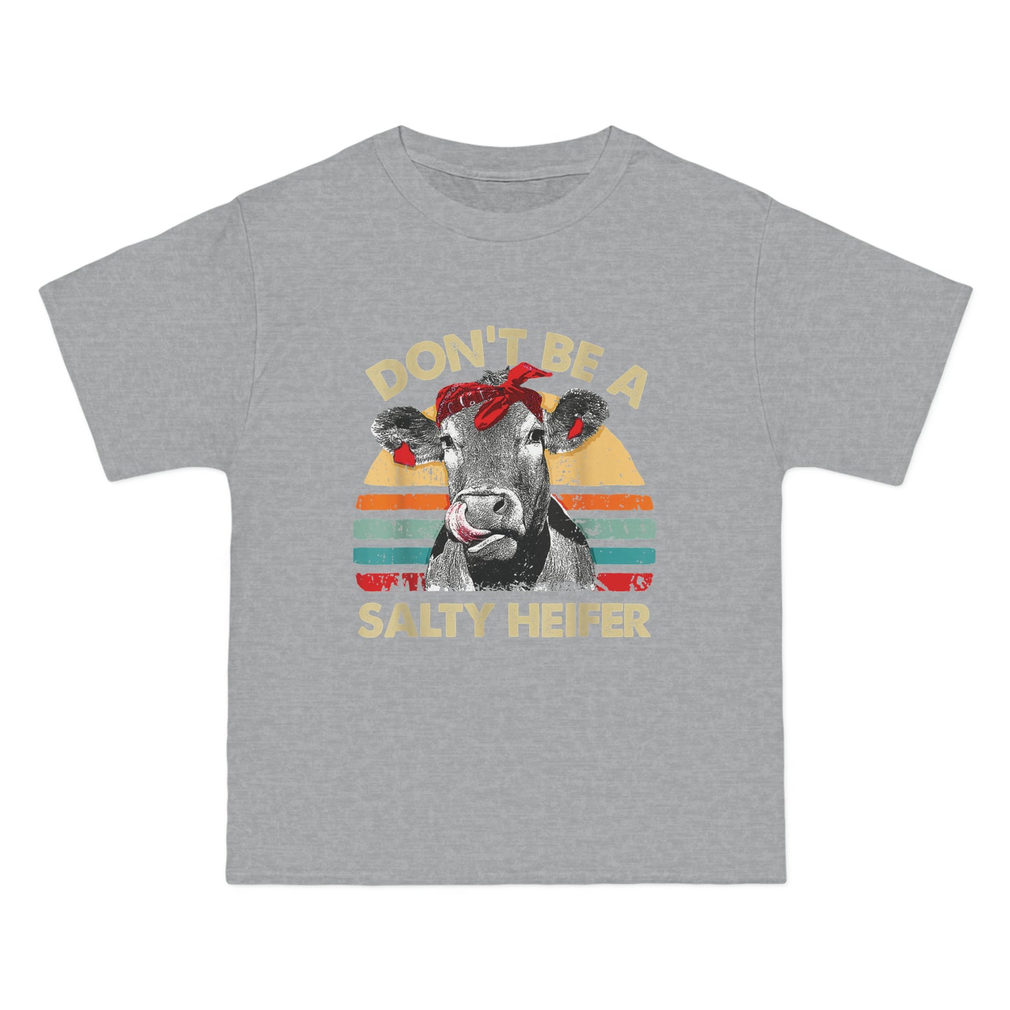 Don't Be a Salty Heifer Beefy-T® Short-Sleeve T-Shirt