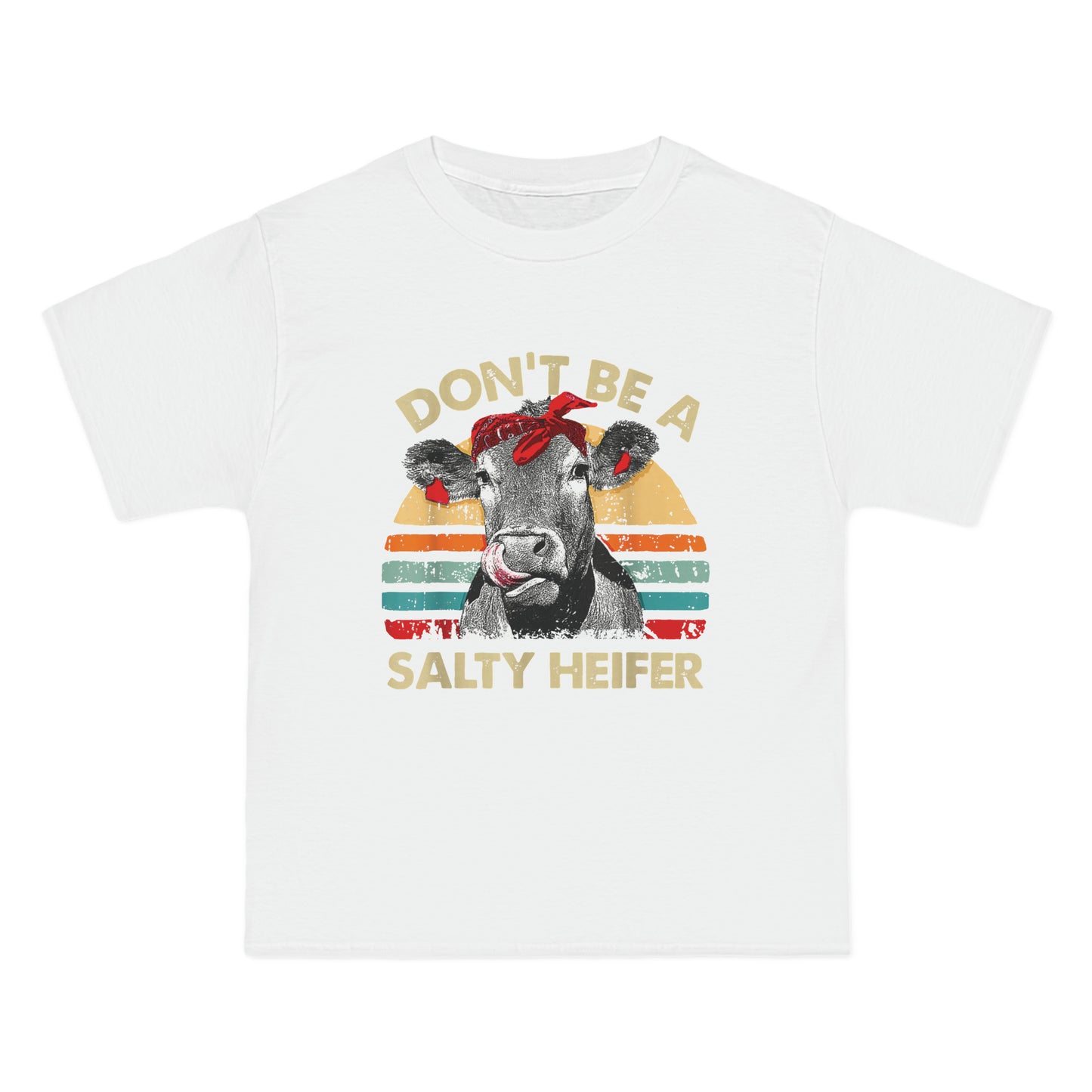 Don't Be a Salty Heifer Beefy-T® Short-Sleeve T-Shirt