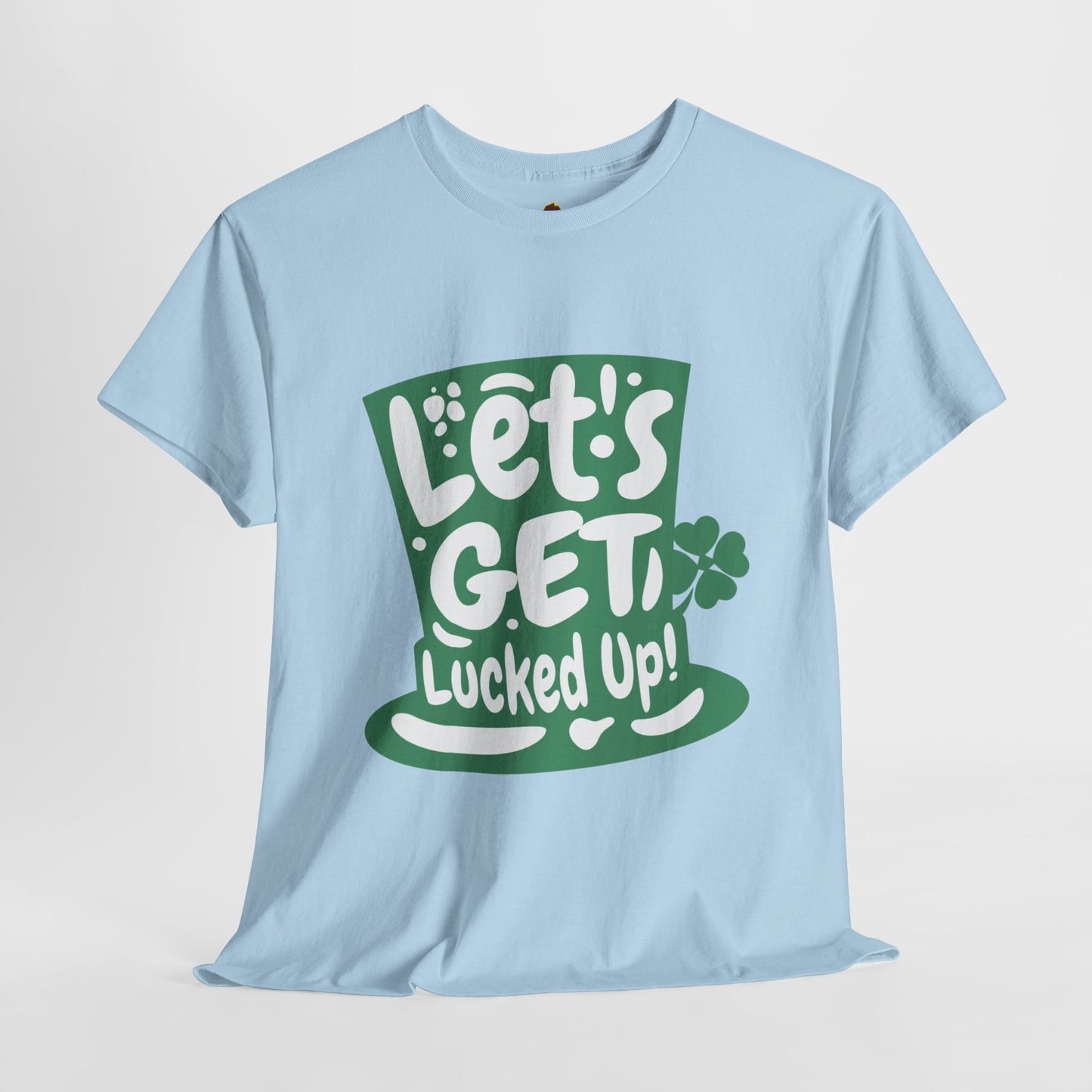 Let's get lucked up (Gildan · 5000) Unisex Heavy Cotton Tee