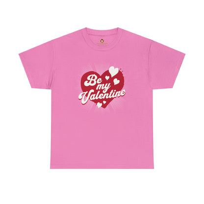 Be My Valentine (Gildan · 5000) Unisex Heavy Cotton Tee