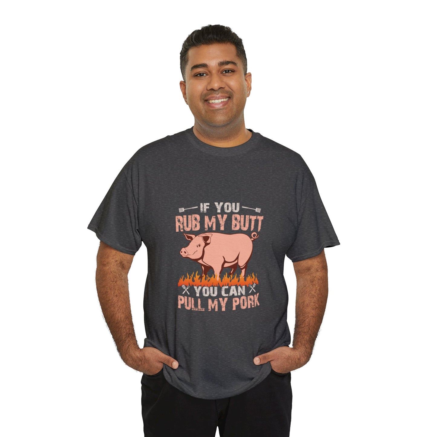 If you rub my butt 1 (Gildan · 5000) Unisex Heavy Cotton Tee