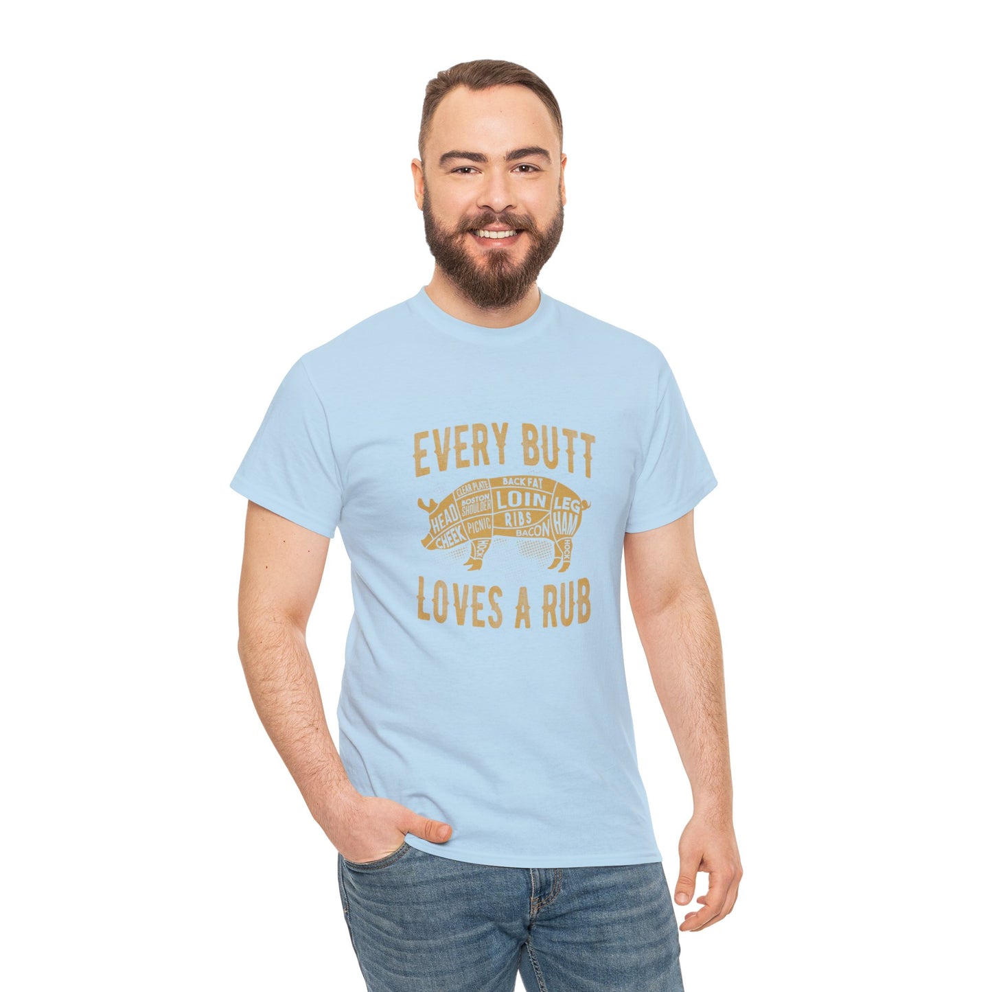 Every butt loves a rub 1 (Gildan · 5000) Unisex Heavy Cotton Tee