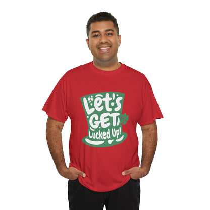 Let's get lucked up (Gildan · 5000) Unisex Heavy Cotton Tee