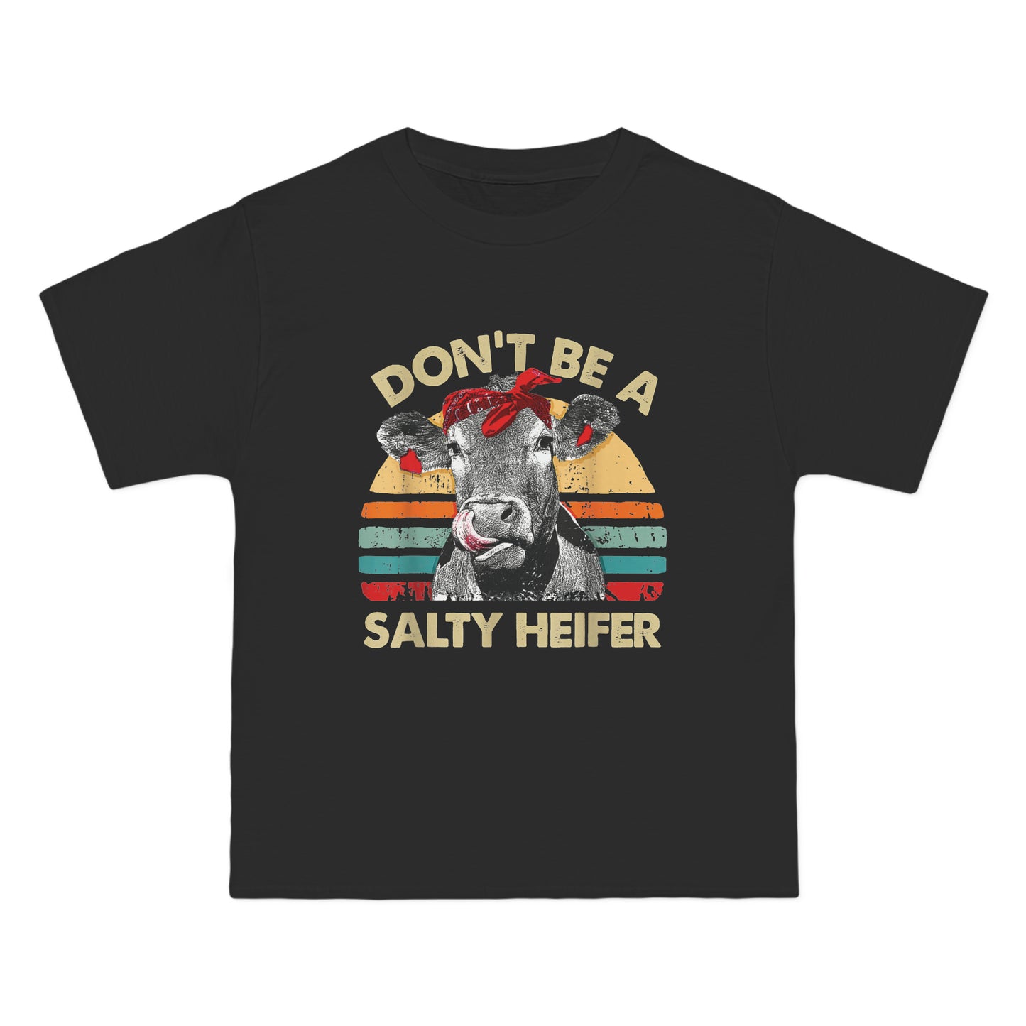 Don't Be a Salty Heifer Beefy-T® Short-Sleeve T-Shirt